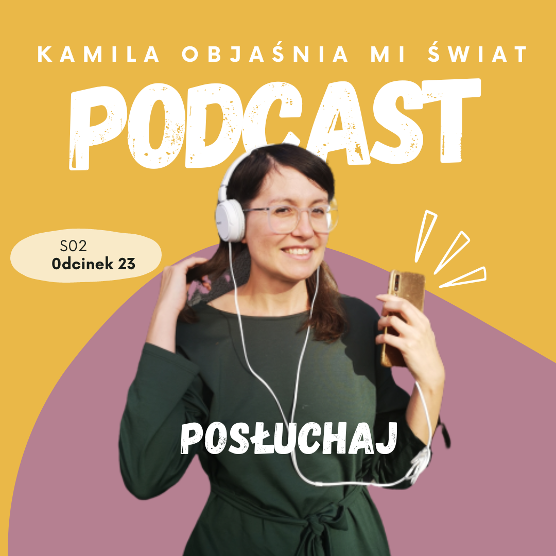kamila podcast W ruchu słucham podcastów
